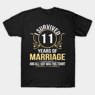 I Survived 11 Years Of Marriage Wedding And All I Got Was This T-Shirt